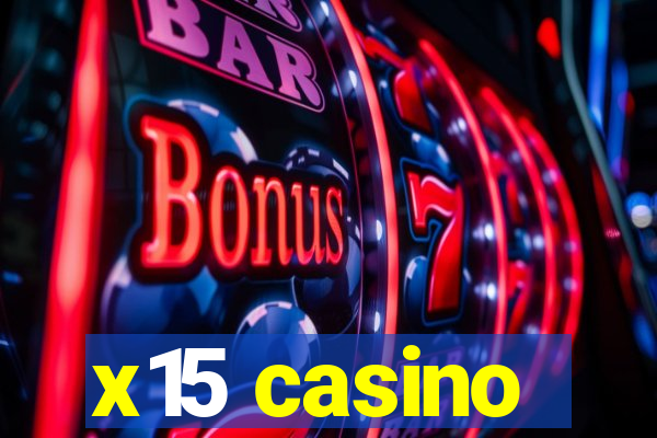 x15 casino